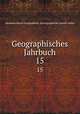Geographisches Jahrbuch. 15, Hermann Haack Geographisch -Kartographische Anstalt Gotha 