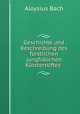 Geschichte und Beschreibung des furstlichen jungfralichen Klosterstiftes ., Aloysius Bach 