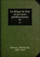 Le dluge de No et les races prdiluviennes. 01, Kirwan, Charles de, 1827-1917 