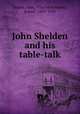 John Shelden and his table-talk, Selden, John, 1584-1654,Waters, Robert, 1835-1910 