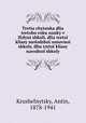 Tretia chytanka dlia tretoho roku nauky v IEdyni shkoli, dlia tretoi kliasy molodshoi osnovnoi shkoly, dlia tretoi kliasy narodnoi shkoly, Krushelnytsky, Antin, 1878-1941 