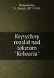 Krytychny rozslid nad tekstom "Kobzaria", Domanytsky, V. (Vasyl), 1877-1910 