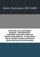 Il convito, sua cronologia - disegno - intendimento - attinenze colle altre opere di Dante, dissertazione . in occasione che si celebra il sesto centenario della nascita del sommo poeta, Selmi, Francesco, 1817-1881 