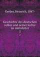 Geschichte des deutschen volkes und seiner kultur im mittelalter. 2, Gerdes, Heinrich, 1847- 