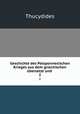 Geschichte des Peloponnesischen Krieges aus dem griechischen bersetzt und .. 2, Thucydides 