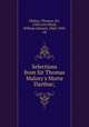 Selections from Sir Thomas Malory`s Morte Darthur;, Malory, Thomas, Sir, 15th cent,Mead, William Edward, 1860-1949, ed 