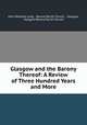 Glasgow and the Barony Thereof: A Review of Three Hundred Years and More, John Marshall Lang , Barony Parish Church , Glasgow, Glasgow Barony Parish Church 