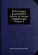 D. Io. Georgii Rosenmulleri Scholia in Novum Testamentum, Volume 2, Johann Georg Rosenmuller 