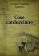 Cose carducciane, Antona-Traversi, Camillo 