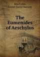 The Eumenides of Aeschylus, Aeschylus, Lionel David Barnett 