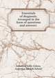 Essentials of diagnosis: Arranged in the form of questions and answers ., Solomon Solis-Cohen, Augustus Adolph Eshner 