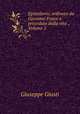Epistolario, ordinato da Giovanni Frassi e preceduto dalla vita ., Volume 2, Giuseppe Giusti 