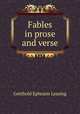 Fables in prose and verse, Gotthold Ephraim Lessing 