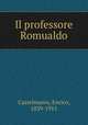 Il professore Romualdo, Castelnuovo, Enrico, 1839-1915 
