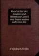 Geschichte der Grafen und Herren zu Castell von ihrem ersten auftreten bis ., Friedrich Stein 