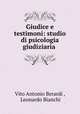 Giudice e testimoni: studio di psicologia giudiziaria ., Vito Antonio Berardi , Leonardo Bianchi 