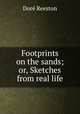 Footprints on the sands; or, Sketches from real life, Dore Reeston 