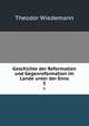 Geschichte der Reformation und Gegenreformation im Lande unter der Enns. 5, Theodor Wiedemann 