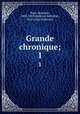 Grande chronique;. 1, Matthew Paris 