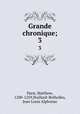 Grande chronique;. 3, Matthew Paris 