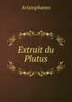 Extrait du Plutus, Aristophanis Ranae 
