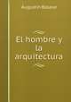 El hombre y la arquitectura, Augustin Basave 