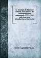 Le mariage de Madame Roland, trois annees de correspondance amoureuse, 1777-1780; pub. avec une introduction et des notes, Join-Lambert, A. 