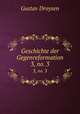 Geschichte der Gegenreformation. 3, no. 3, Gustav Droysen 