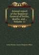 Annual report of the Registrar-General of births, deaths, and ., Volume 11, Great Britain. General Register Office 