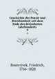 Geschichte der Poesie und Beredsamkeit seit dem Ende des dreizehnten Jahrhunderts. 9, Bouterivek, Friedrich, 1766-1828 