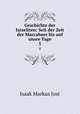 Geschichte der Israeliten: Seit der Zeit der Maccabaer bis auf unsre Tage. 5, Isaak Markus Jost 