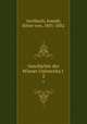 Geschichte der Wiener Universitat .. 2, Aschbach, Joseph, Ritter von, 1801-1882 