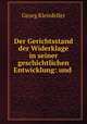 Der Gerichtsstand der Widerklage in seiner geschichtlichen Entwicklung: und ., Georg Kleinfeller 