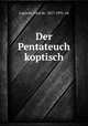 Der Pentateuch koptisch, Lagarde, Paul de, 1827-1891. ed 