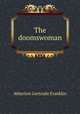 The doomswoman, Atherton Gertrude Franklin 