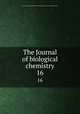 The Journal of biological chemistry. 16, Rockefeller Institute for Medical Research,American Society of Biological Chemists 