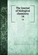 The Journal of biological chemistry. 14, Rockefeller Institute for Medical Research,American Society of Biological Chemists 