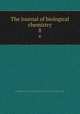 The Journal of biological chemistry. 8, Rockefeller Institute for Medical Research,American Society of Biological Chemists 