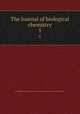 The Journal of biological chemistry. 5, Rockefeller Institute for Medical Research,American Society of Biological Chemists 