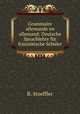 Grammaire allemande en allemand: Deutsche Sprachlehre fur franzosische Schuler, R. Stoeffler 