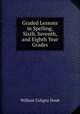 Graded Lessons in Spelling, Sixth, Seventh, and Eighth Year Grades, William Coligny Doub 