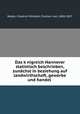 Das konigreich Hannover statistisch beschrieben, zunachst in beziehung auf landwirthschaft, gewerbe und handel, Reden, Friedrich Wilhelm, Freiherr von, 1804-1857 