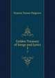 Golden Treasury of Songs and Lyrics. 2, Francis Turner Palgrave 