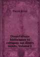 Dissertations historiques et critiques sur divers sujets, Volume 2, Pierre Rival 