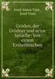 Groden, der Grodner und seine Sprache: Von einem Einheimischen, Josef Anton Vian , Josef Viani 