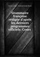 Grammaire francaise redigee d