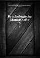 Graphologische Monatshefte. 5, Deutsche Graphologische Gesellschaft (Munich , Germany). 