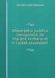 Dissertatio juridica inauguralis, de muliere in manu et in tutela secundum ., Jan Maria van Maanen 