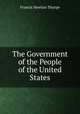 The Government of the People of the United States, Francis Newton Thorpe 