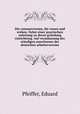 Die consumvereine, ihr wesen und wirken. Nebst einer practischen anleitung zu deren grundung einrichtung. Auf veranlassung des standigen ausschusses der deutschen arbeitervereine, Pfeiffer, Eduard 